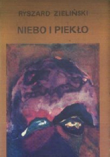 Niebo i piekło - Ryszard Zieliński