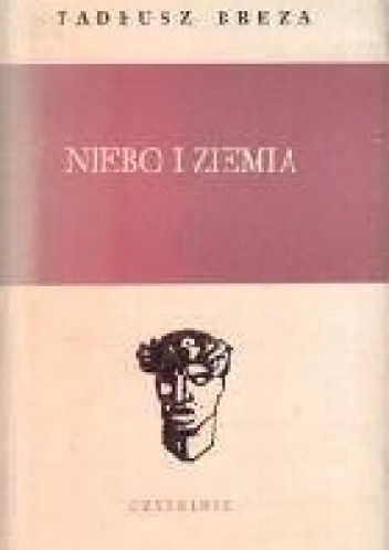 Niebo i ziemia - Tadeusz Breza