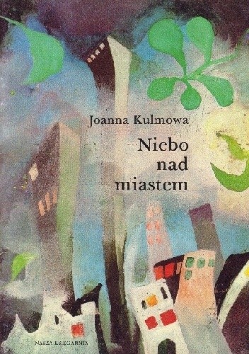 Niebo nad miastem - Joanna Kulmowa