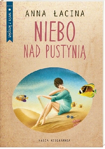 Niebo nad pustynią - Anna Zgierun-Łacina