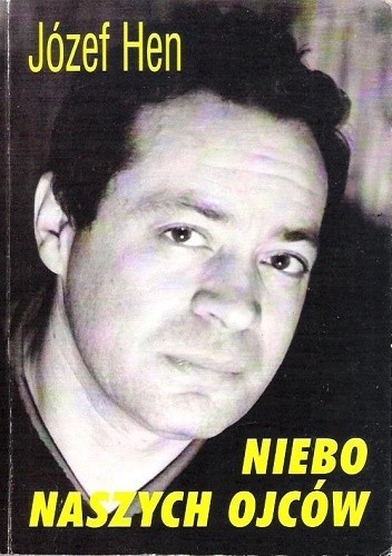 Niebo naszych ojców - Józef Hen