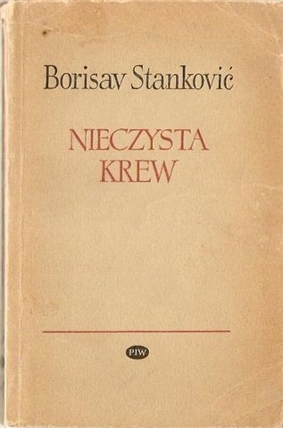Nieczysta krew - Borisav Stanković
