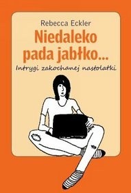 Niedaleko pada jabłko... - Rebecca Eckler