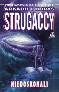 Niedoskonali - Arkadij Strugacki