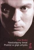 Niedostępny świat. Podróż w głąb umysłu - Paul Broks