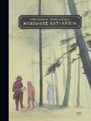 Niedźwiedź, kot i królik - Michał Rostocki