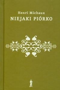 Niejaki Piórko - Henri Michaux