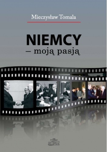 Niemcy - moją pasją - Mieczysław Tomala