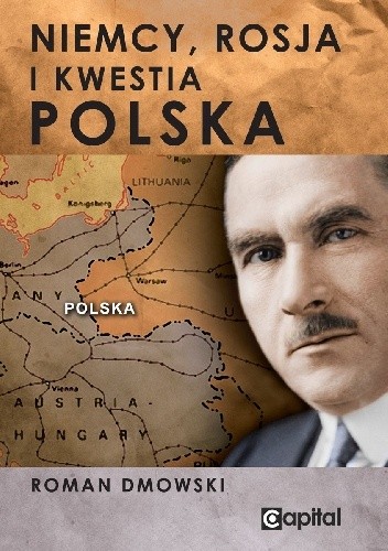 Niemcy, Rosja i kwestia polska - Roman Dmowski