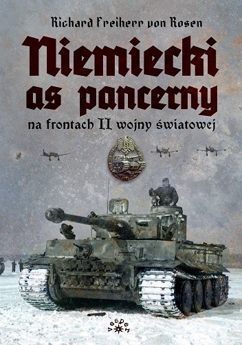 Niemiecki as pancerny na frontach II wojny światowej - Richard Freiherr von Rosen