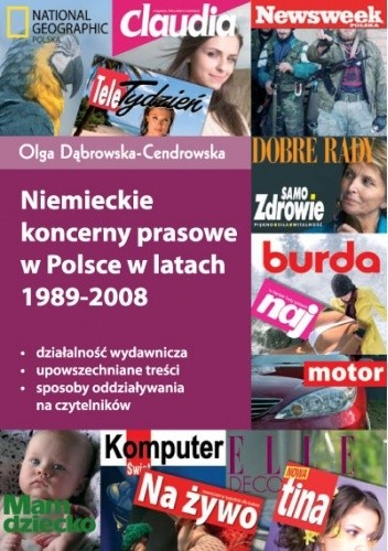 Niemieckie koncerny prasowe w Polsce w latach 1989-2008 - Olga Dąbrowska-Cendrowska