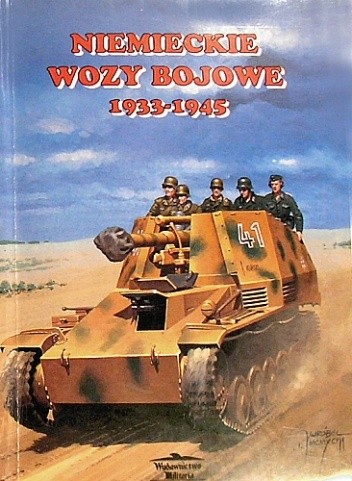 Niemieckie wozy bojowe 1933-1945 - Janusz Ledwoch