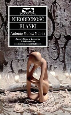 Nieobecność Blanki - Antonio Muñoz Molina