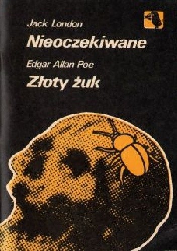 Nieoczekiwane. Złoty żuk - Jack London