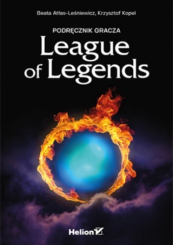 Nieoficjalny podręcznik gracza League of Legends - Atłas-Leśniewicz Beata