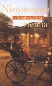 Nieoswojona ziemia - Jhumpa Lahiri