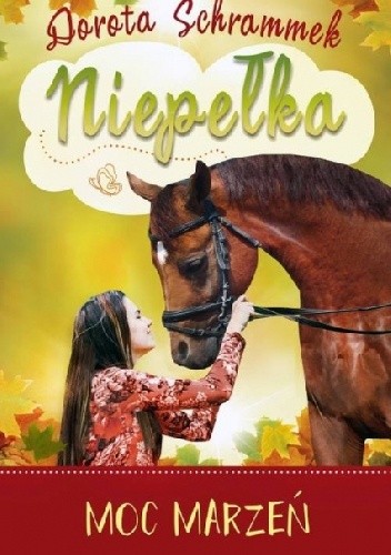 Niepełka Moc Marzeń - Dorota Schrammek
