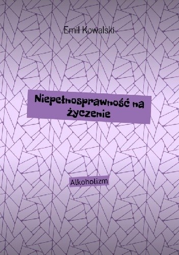 niepełnosprawność na życzenie - Emil Kowalski