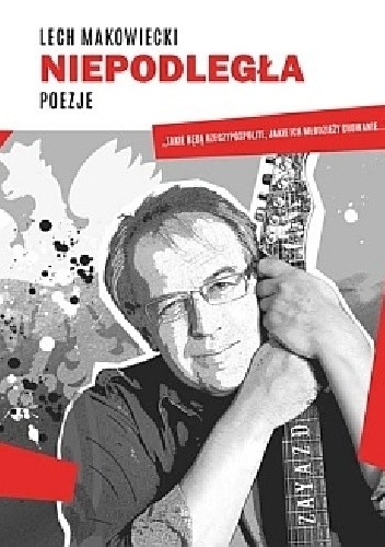 Niepodległa. Poezje - Lech Makowiecki