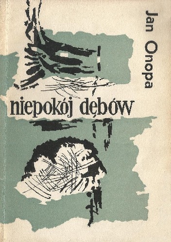 Niepokój dębów - Jan Onopa