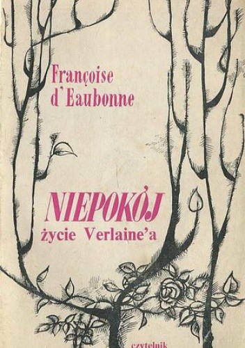 Niepokój. Życie Pawła Verlaine - Françoise d'Eaubonne