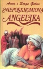 Nieposkromiona Angelika - Anne Golon