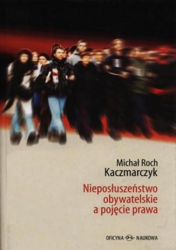 Nieposłuszeństwo obywatelskie - Michał Kaczmarczyk