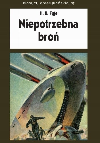 Niepotrzebna broń - H. B. Fyfe