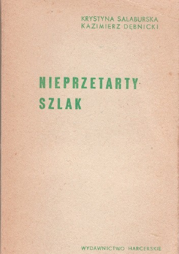 Nieprzetarty szlak - Kazimierz Dębnicki
