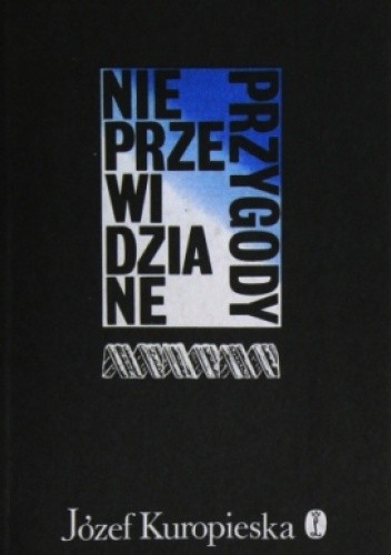 Nieprzewidziane Przygody - Józef Kuropieska