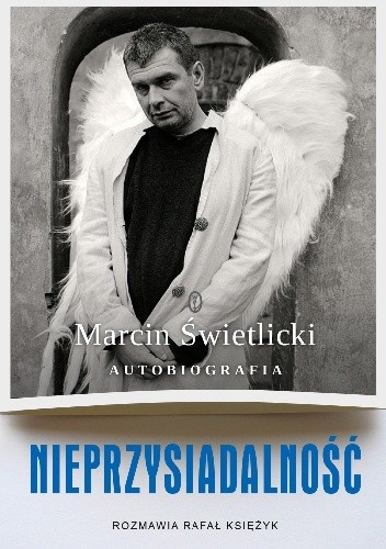 Nieprzysiadalność. Autobiografia - Marcin Świetlicki