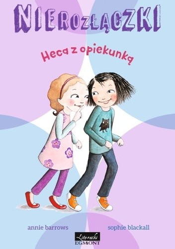 Nierozłączki. Heca z opiekunką - Annie Barrows
