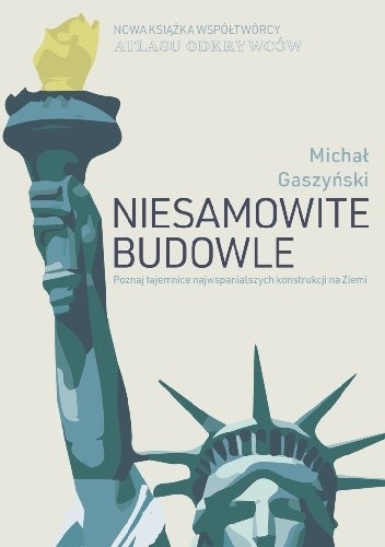Niesamowite budowle - Michał Gaszyński