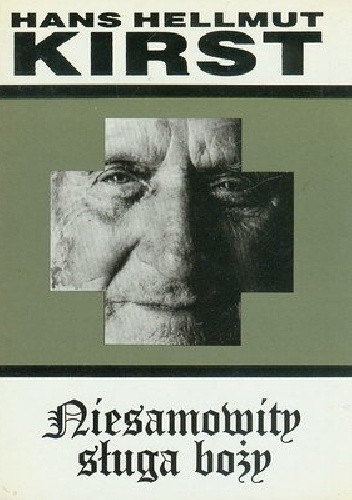 Niesamowity sługa boży - Hans Hellmut Kirst