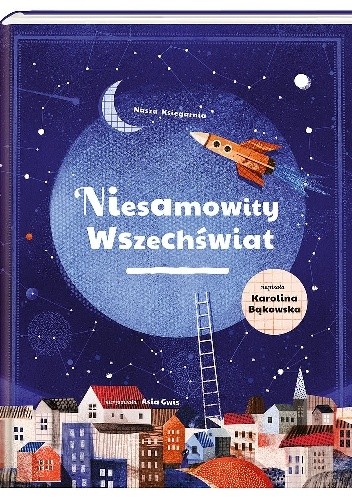 Niesamowity wszechświat - Asia Gwis