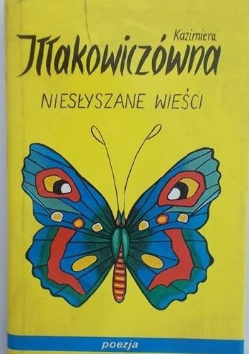 Niesłyszane wieści - Kazimiera Iłłakowiczówna