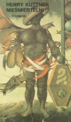 Nieśmiertelni - Henry Kuttner