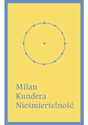 Nieśmiertelność - Milan Kundera