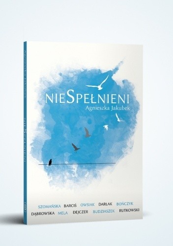 nieSpełnieni - Agnieszka Jakubek