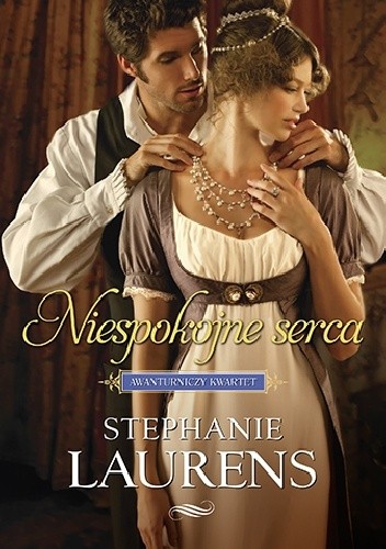Niespokojne serca - Stephanie Laurens