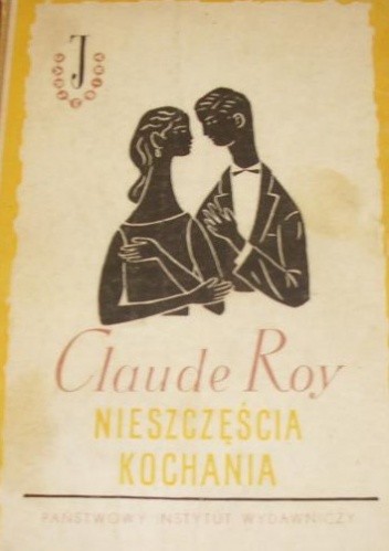 Nieszczęścia kochania - Claude Roy