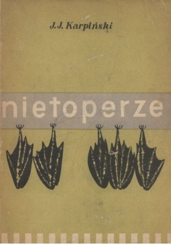 Nietoperze - Jan Jerzy Karpiński