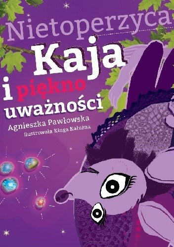 Nietoperzyca Kaja i piękno uważności - praca zbiorowa