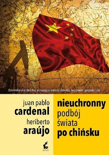 Nieuchronny podbój świata po chińsku - Heriberto Araújo