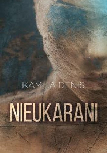 Nieukarani - Kamila Denis