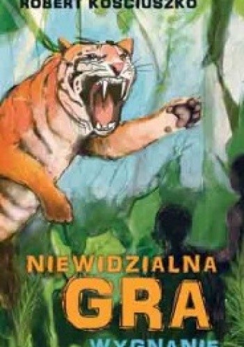 Niewidzialna gra. Wygnanie - Robert Kościuszko