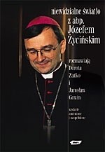 Niewidzialne światło: Z abp. Józefem Życińskim rozmawiają Dorota Zańko i Jarosław Gowin - Dorota Zańko