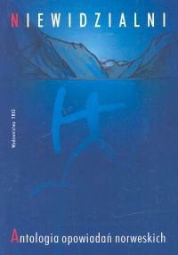 Niewidzialni. Antologia opowiadań norweskich - Ailo Gaup