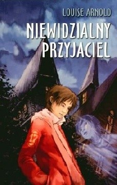Niewidzialny Przyjaciel - Louise Arnold
