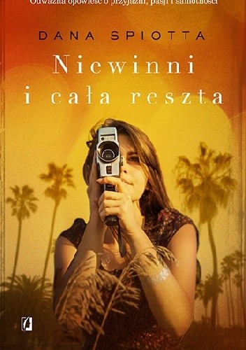 Niewinni i cała reszta - Dana Spiotta